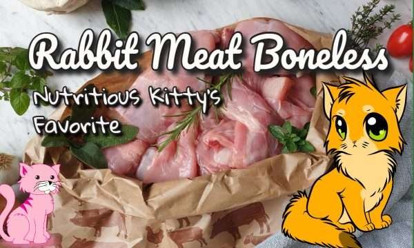 Rabbit Meat boneless for cat food, kitty's favorite